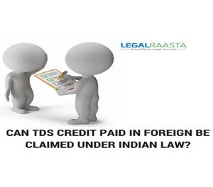 Can TDS credit paid in foreign be claimed under Indian law?