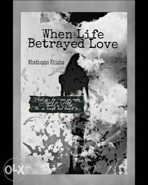 When Life Betrayed Love