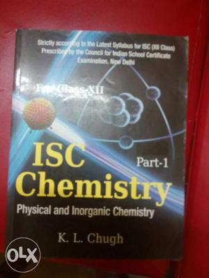 Chemistry book for XI & XII by K L Chugh