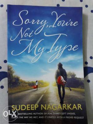 Sorry you're not my type - Sudeep Nagarkar