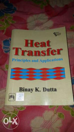 Heat Transfer Principles And Applications By Binay K. Dutta