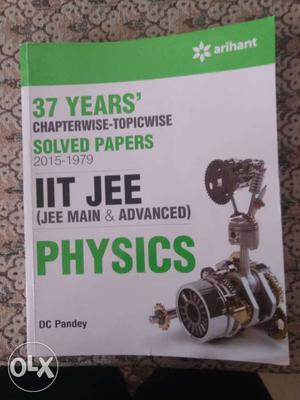 IIT JEE Main + Advanced Physics Solved Papers.