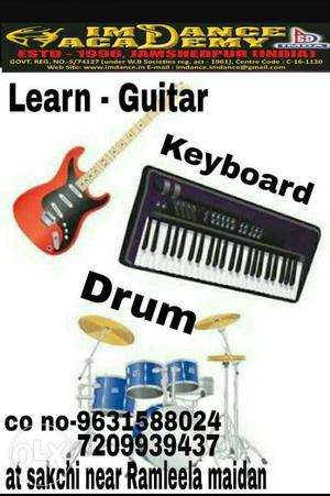 Learn guitar,drum and key board in easy methods.