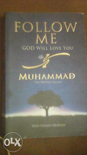 Follow Me God Will Love You Muhammad The Prophet For All