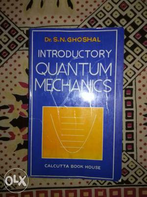 Introductory Quantum Mechanics By Dr. S.N. Ghoshl Book