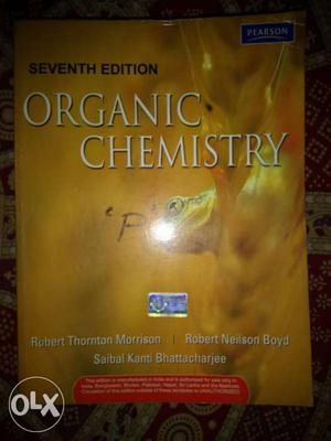 Organic Chemistry by Morrison Boyd.. Pearson