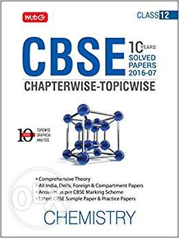 MTG CBSE Chapterwise-Topicwise Solved Papers- Chemistry