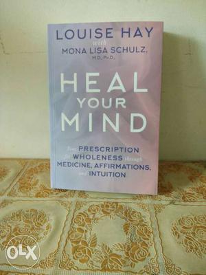 Heal Your Mind By Louise Hay With Mona Lisa Schulz