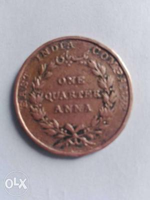 East India company one quarter anna . At past