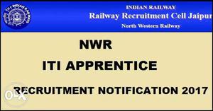 NWR ITI Apprentice Recruitment Notification 