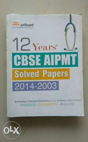 12 years AIPMT solved book. arihant publication.