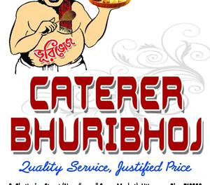 " CATERER BHURIBHOJ" ROUND THE YEAR AND ON ANY OCCASION.