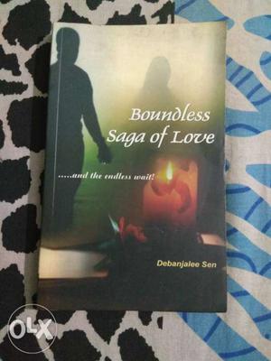 Boundless Saga Of Love By Debanhalee Sen Book