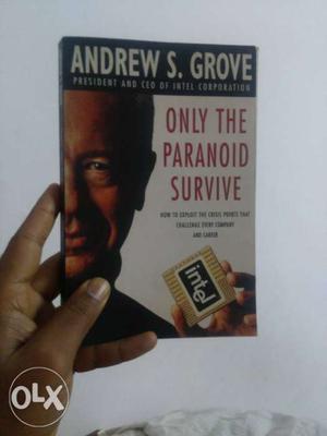 Only the Paranoid Survive By Andrew S. Grove