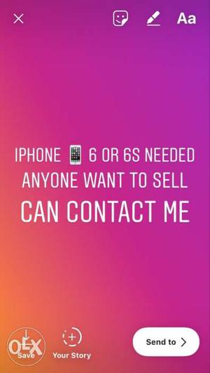 Needed iphone 6 or 6s