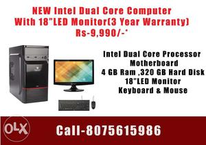 Offer Intel Dual Core,4 GB,320 GB HDD &18" LED Monitor(3