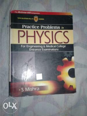 Practice Problems In Physics By S. Mishra Book