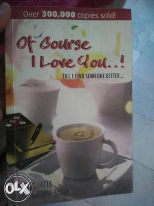 Of course i love you.by durjoy datta