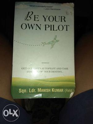 Be Your Own Pilot By Sqn. Ldr. Manish Kumar Book