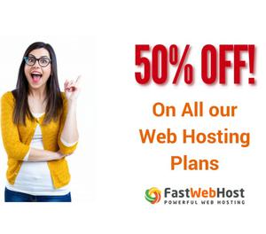 Get 50% off on all web hosting plans at FastWebHost