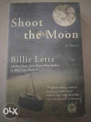 Shoot the Moon novel by Billie Letts..It's with
