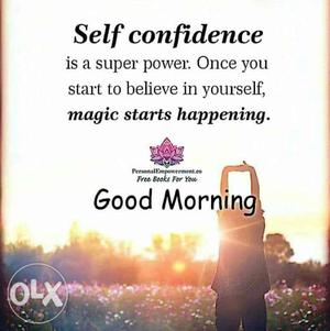 Self Confidence Is A Super Power Once You Start To Believe