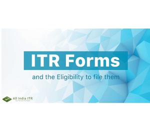 Filing of various ITR Forms online and their eligibilty