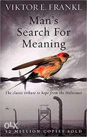 Man's Search For Meaning By Viktor E. Frankl