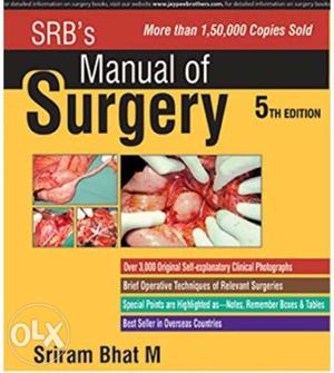 Manual Of Surgery 5th Edition Book By Sriram Bhat M
