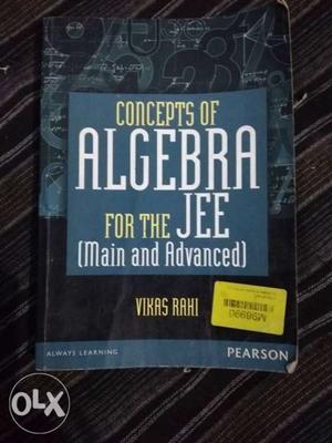 Concepts Of Algebra For The JEE Book