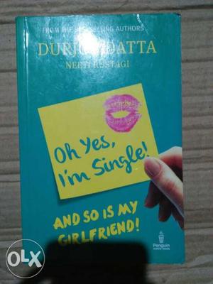 Oh Yes, I'm Single! And So Is My Girlfriend Book
