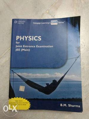 Physics for JEE Main examination by B M Sharma. A