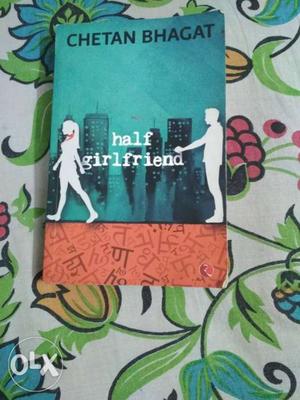 Chetan bhagat' Novel: Half Girlfriend MRP: Rs.176