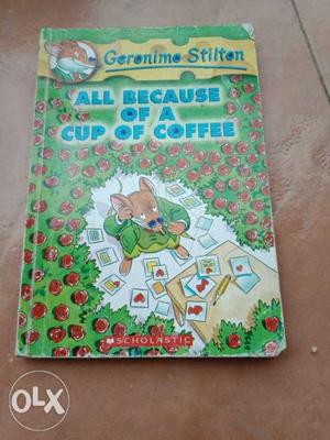 All Because Of A Cup Of Coffee By Geronimo Stilton Book