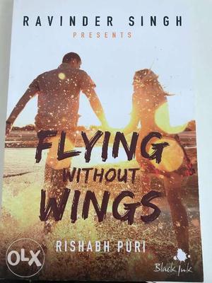 Flying without Wings by Ravinder Singh