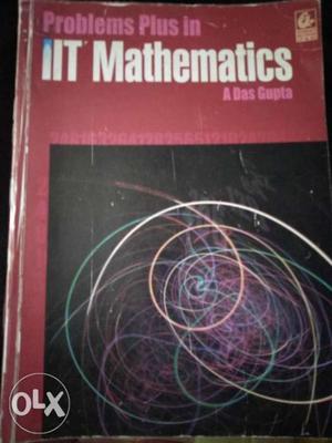 Problems plus in IIT maths Das gupta.Jee Book