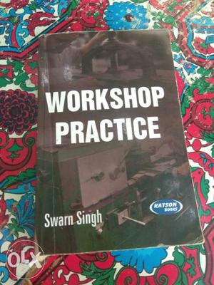 Workshop Practice By Swarn Singh Book