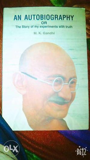 Autobiography of Mahatma Gandhi.