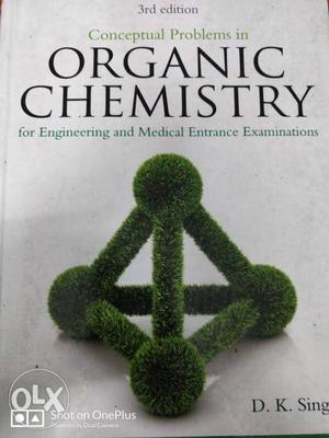 Organic Chemistry by DK Singh: best organic chemistry book