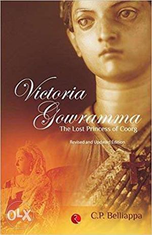 Victoria Gowramma The Lost Princess Of Coorg. By: