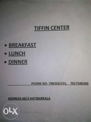 Tiffin Centre •Breakfast •Lunch •Dinner
