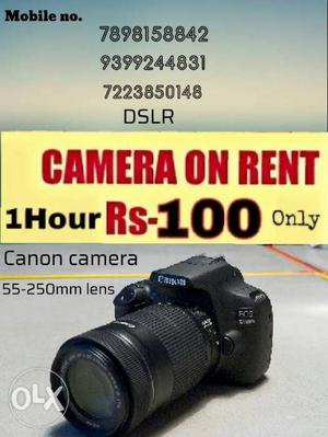 Canon camera only rent 100 for 1 hour