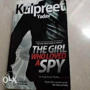 The girl who loved a spy book by kulpreet yadav.