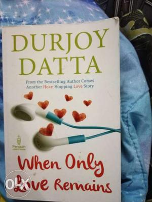When Only Love Remains By Durjoy Datta Book