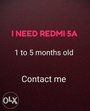I Need Redmi 5a Or Other Phones Only Redmi