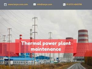 Thermal Power Plant Maintenance by Laxyo