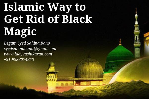 Islamic Way to Get Rid of Black Magic