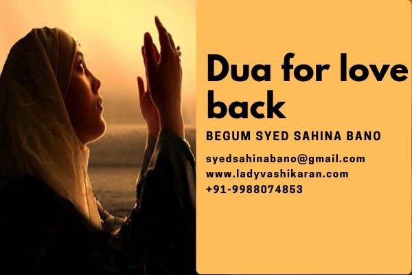 Dua for Love Back to Put Love in Heart of Loved One Again