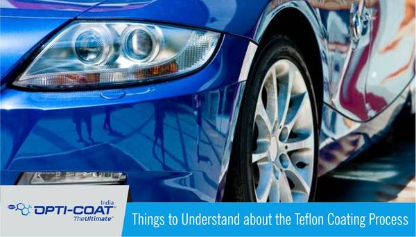 Teflon Coating to Make Car Protected