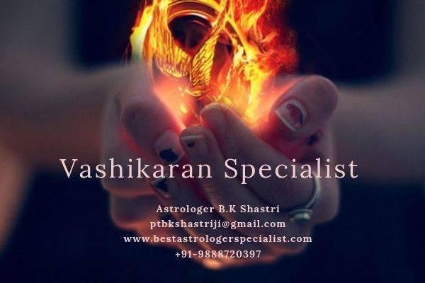 World Best Vashikaran Specialist in India | Astrologer B.K
